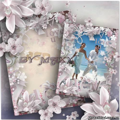 Свадебная рамка - Любовь, цветы и розовые ленты